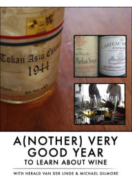 Title: Another Very Good Year To Learn About Wine, Author: Herald van der Linde