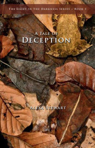 Title: A Tale of Deception, Author: Alexa Stewart