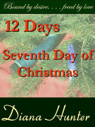 Title: 12 Days; the Seventh Day of Christmas, Author: Diana Hunter