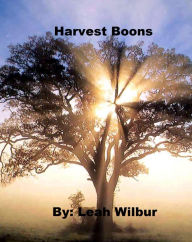 Title: Harvest Boons, Author: Leah Wilbur