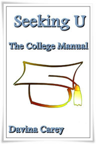 Title: Seeking U- A Higher Education Achievement Manual, Author: Davina Carey