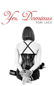 Title: Yes, Dominus, Author: Tori Lace