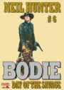 Bodie 6: Day of the Savage