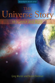 Title: The Universe Story in Science and Myth, Author: Greg Morter