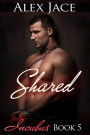 Shared (Incubus #5)