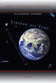 Title: Libazar' kaj Tero (Originala romano en Esperanto), Author: Sen Rodin