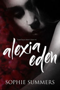 Title: Alexia Eden, Author: Sophie Summers