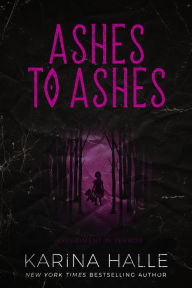 Title: Ashes to Ashes (Experiment in Terror #8), Author: Karina Halle