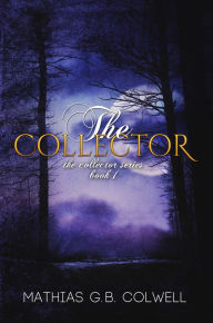 Title: The Collector, Author: Mathias G. B. Colwell