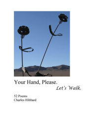 Title: Your Hand, Please. Let's Walk., Author: Charles Hibbard