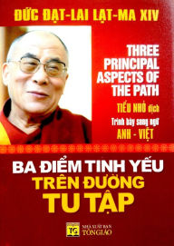 Title: Ba diem tinh yeu tren duong tu tap: Three Principal Aspects Of The Path, Author: Nguy?n Minh Ti?n