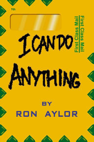 Title: I Can Do Anything, Author: Ron Aylor