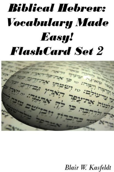 Biblical Hebrew: Vocabulary Made Easy! Flash Cards Set 2
