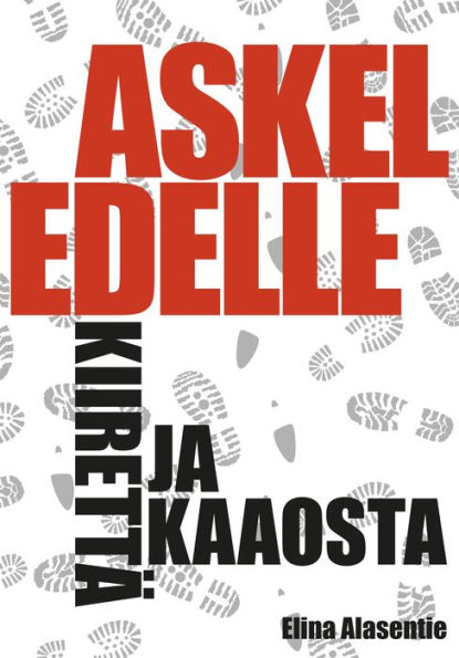 Askel edelle kiirettä ja kaaosta