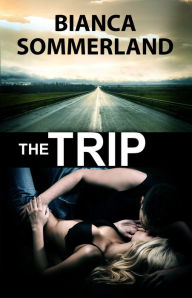 Title: The Trip, Author: Bianca Sommerland