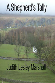 Title: A Shepherd's Tally, Author: Judith Lesley Marshall