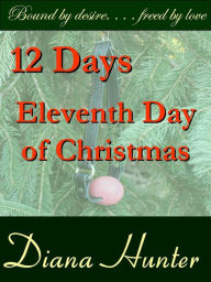 Title: 12 Days; the Eleventh Day of Christmas, Author: Diana Hunter