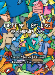 Title: The Time I Got Lost on Laundry Day, Author: Jill Palitsky