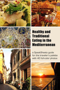 Title: Healthy and Traditional Eating In The Mediterranean, Author: Tyler Suchman