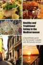 Healthy and Traditional Eating In The Mediterranean