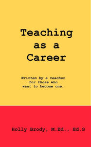 Title: Teaching as a Career, Author: Holly Brody