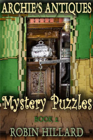 Title: Archie's Antiques Mystery Puzzles: Book 2, Author: Robin Hillard