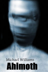 Title: Ahimoth, Author: Michael Williams