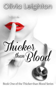 Title: Thicker than Blood: Book One, Author: Olivia Leighton