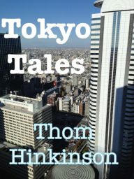 Title: Tokyo Tales, Author: Thom Hinkinson