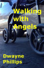 Walking with Angels