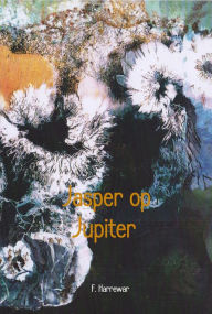 Title: Jasper op Jupiter, Author: Floor Harrewar