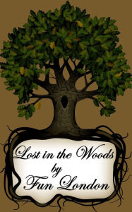 Title: Lost in the Woods, Author: Fun London