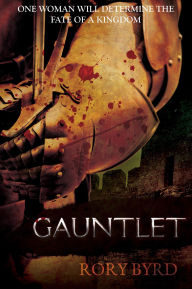 Title: Gauntlet, Author: Rory Byrd