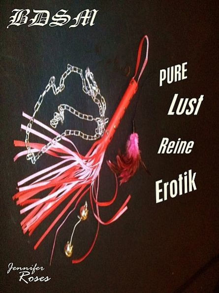 BDSM, Pure Lust, Reine Erotik