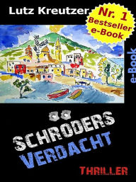 Title: Schröders Verdacht, Author: Lutz Kreutzer