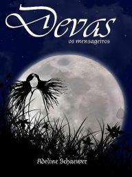 Title: Devas os Mensageiros, Author: Adeline Schaewer