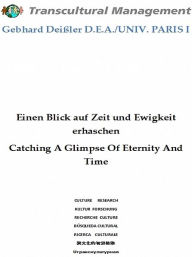 Title: Einen Blick auf Zeit und Ewigkeit erhaschen, Author: Gebhard Deißler