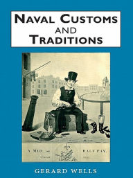 Title: Naval Customs and Traditions, Author: Gerard Wells