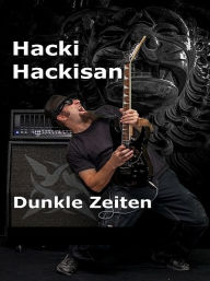 Title: Dunkle Zeiten, Author: Hacki Hackisan