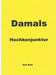 Title: Damals..., Author: Rolf Bahl