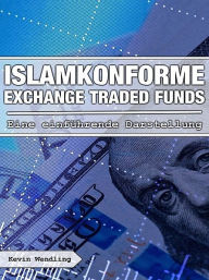 Title: Islamkonforme Exchange Traded Funds, Author: Kevin Wendling