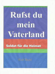 Title: Rufst du mein Vaterland, Author: Rolf Bahl