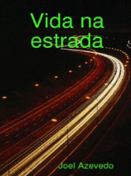 Title: Vida na estrada, Author: Joel Azevedo