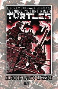 Title: Teenage Mutant Ninja Turtles: Black & White Classics #1, Author: Kevin Eastman