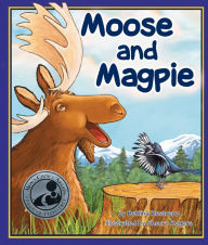 Title: Moose and Magpie, Author: Bettina Restrepo