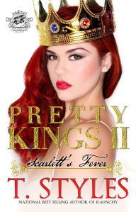 Title: Pretty Kings 2: Scarlett's Fever (The Cartel Publications Presents), Author: T. (Author) Styles