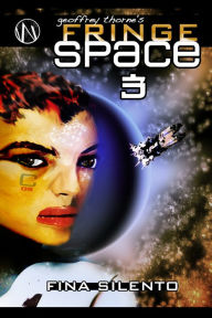 Title: Fina Silento (Fringe Space #3), Author: Geoffrey Thorne