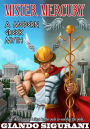 Mister Mercury: A Modern Greek Myth