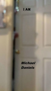 Title: I Am, Author: Michael Daniels