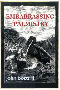 Title: Embarrassing Palmistry, Author: John Bottrill